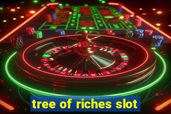 tree of riches slot