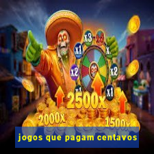 jogos que pagam centavos