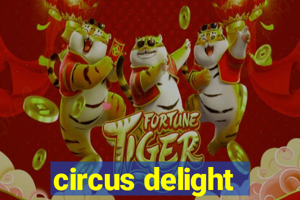 circus delight