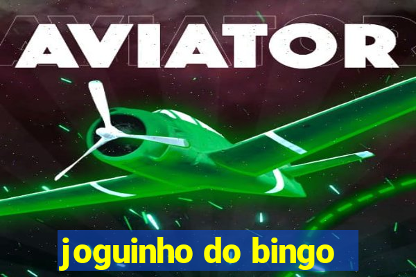 joguinho do bingo