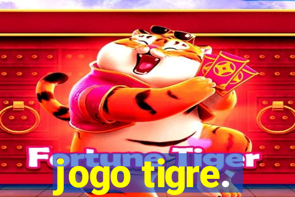 jogo tigre.