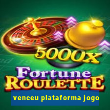 venceu plataforma jogo