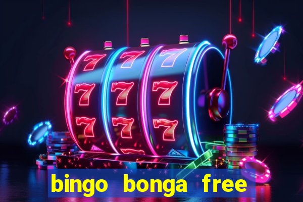 bingo bonga free spins no deposit