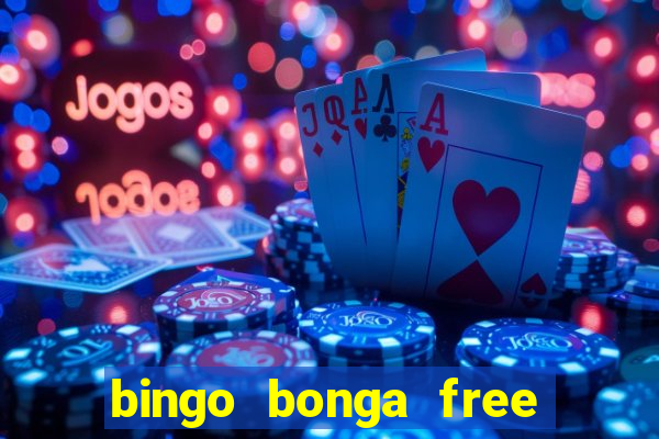 bingo bonga free spins no deposit