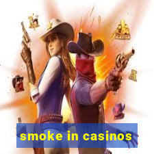 smoke in casinos