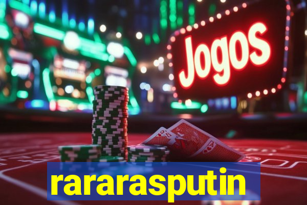 rararasputin