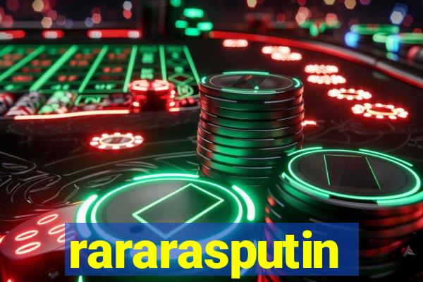 rararasputin