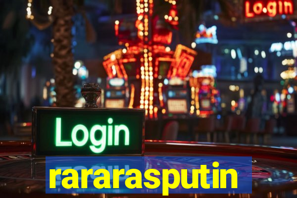 rararasputin