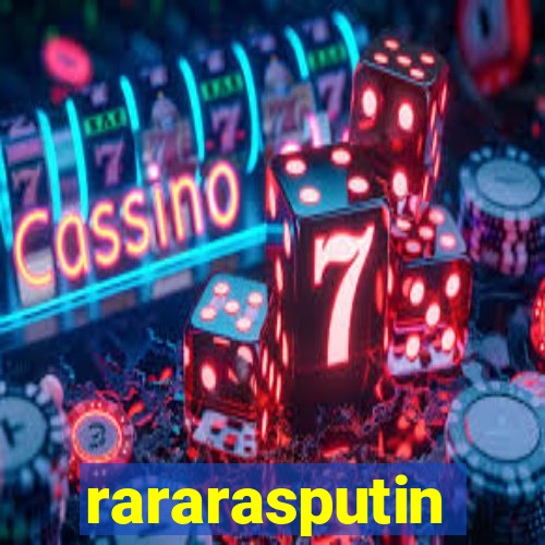 rararasputin