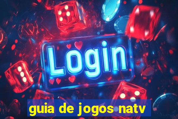 guia de jogos natv