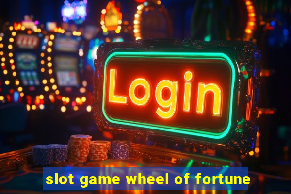 slot game wheel of fortune