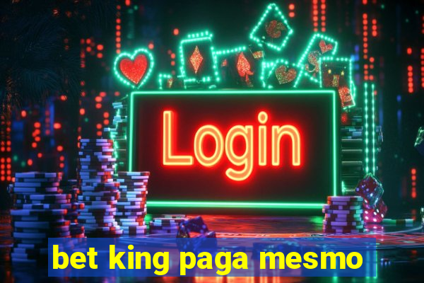 bet king paga mesmo