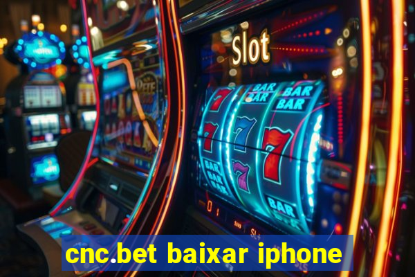 cnc.bet baixar iphone