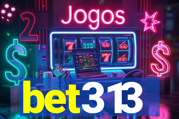 bet313