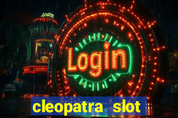 cleopatra slot machine free play