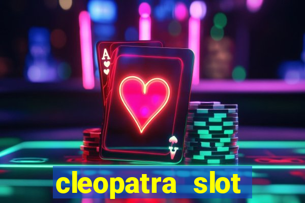 cleopatra slot machine free play