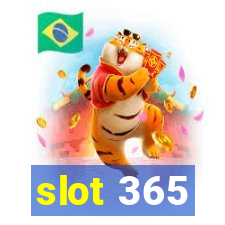 slot 365