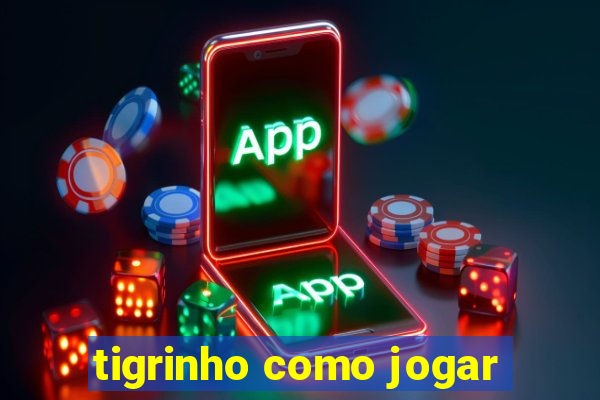 tigrinho como jogar