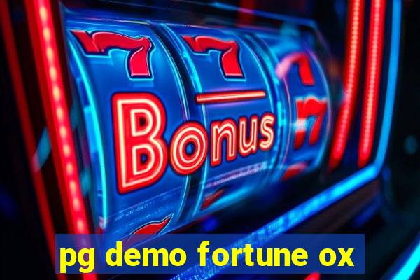 pg demo fortune ox