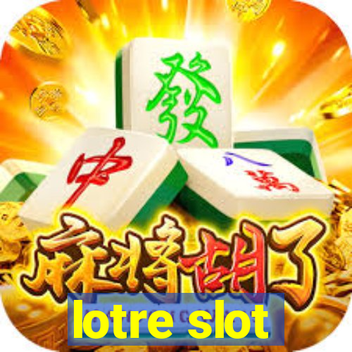 lotre slot