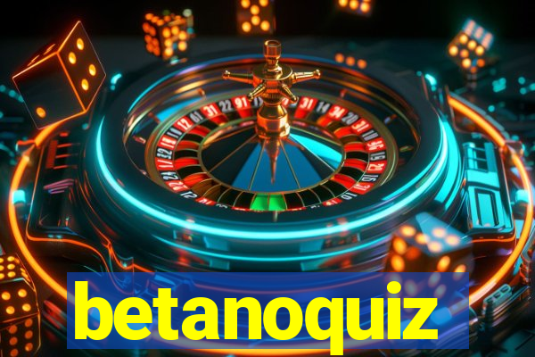 betanoquiz