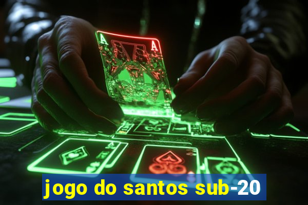 jogo do santos sub-20