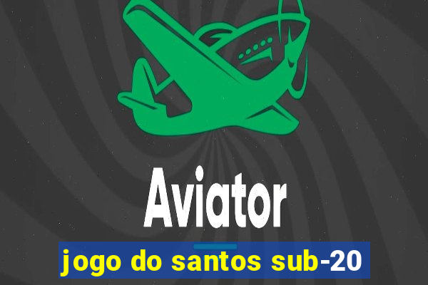 jogo do santos sub-20