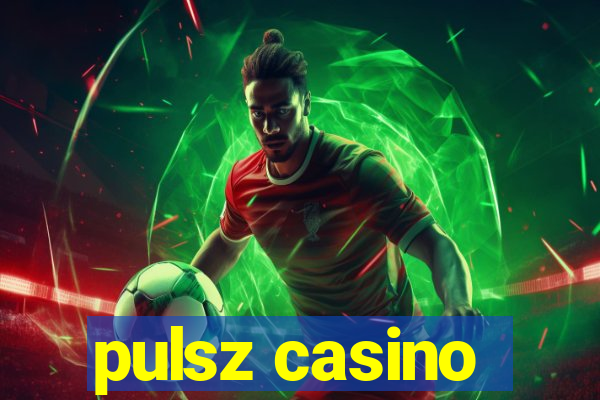 pulsz casino