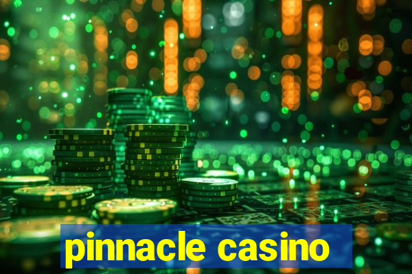 pinnacle casino