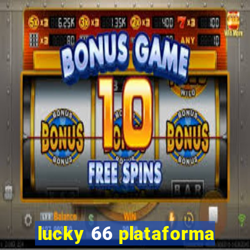 lucky 66 plataforma