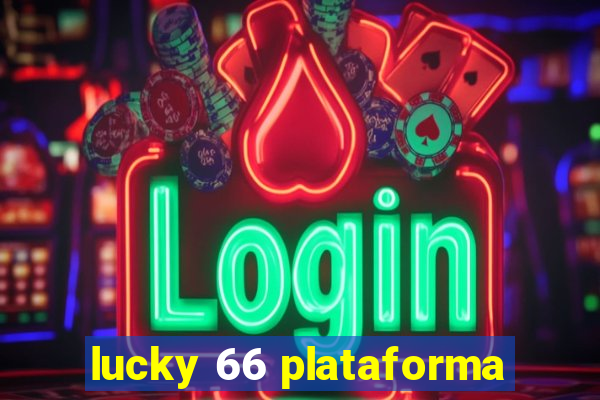 lucky 66 plataforma