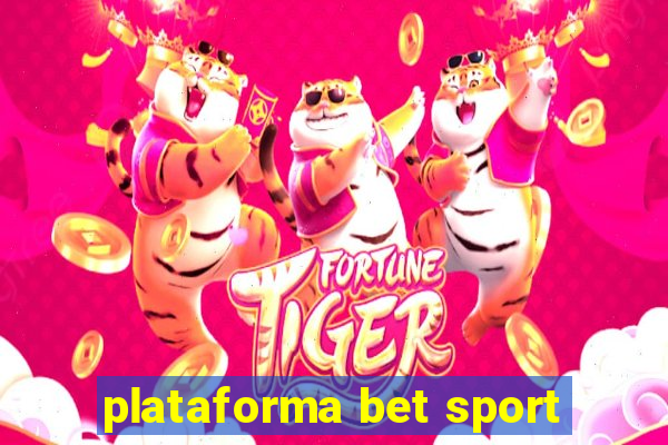 plataforma bet sport