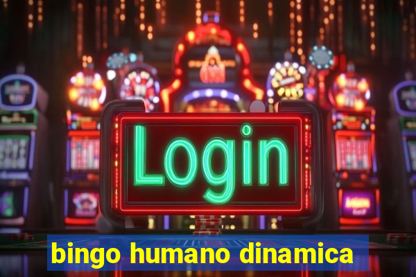 bingo humano dinamica