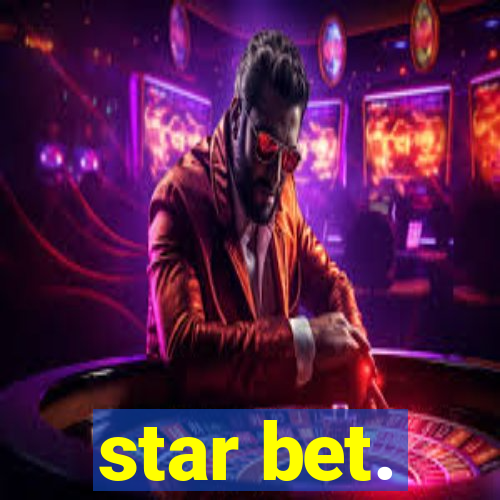 star bet.