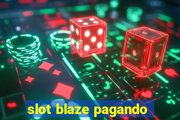 slot blaze pagando