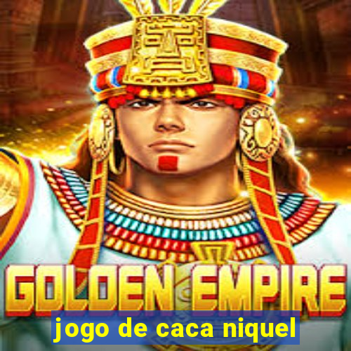 jogo de caca niquel