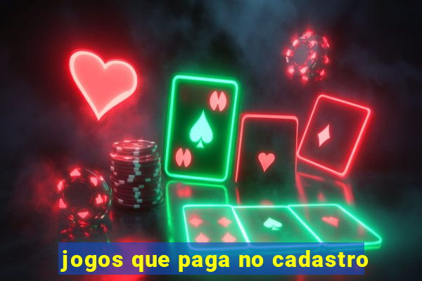 jogos que paga no cadastro