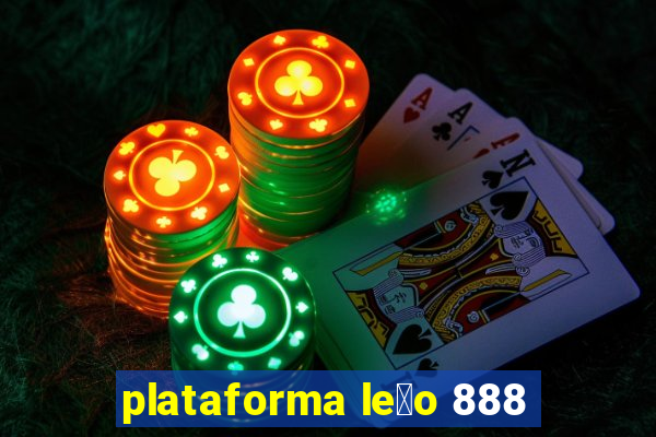 plataforma le茫o 888