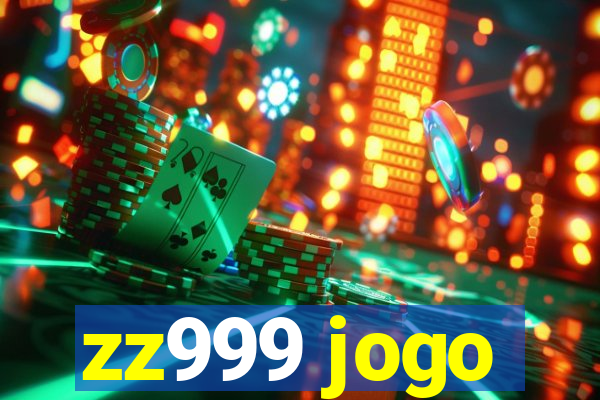 zz999 jogo