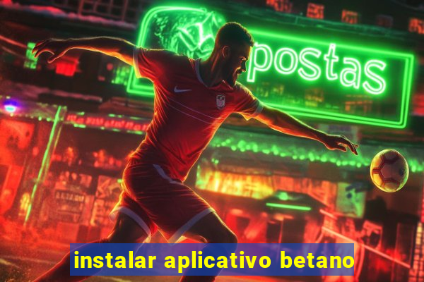 instalar aplicativo betano