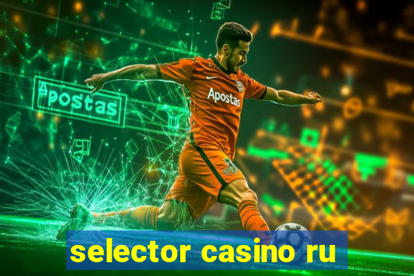 selector casino ru