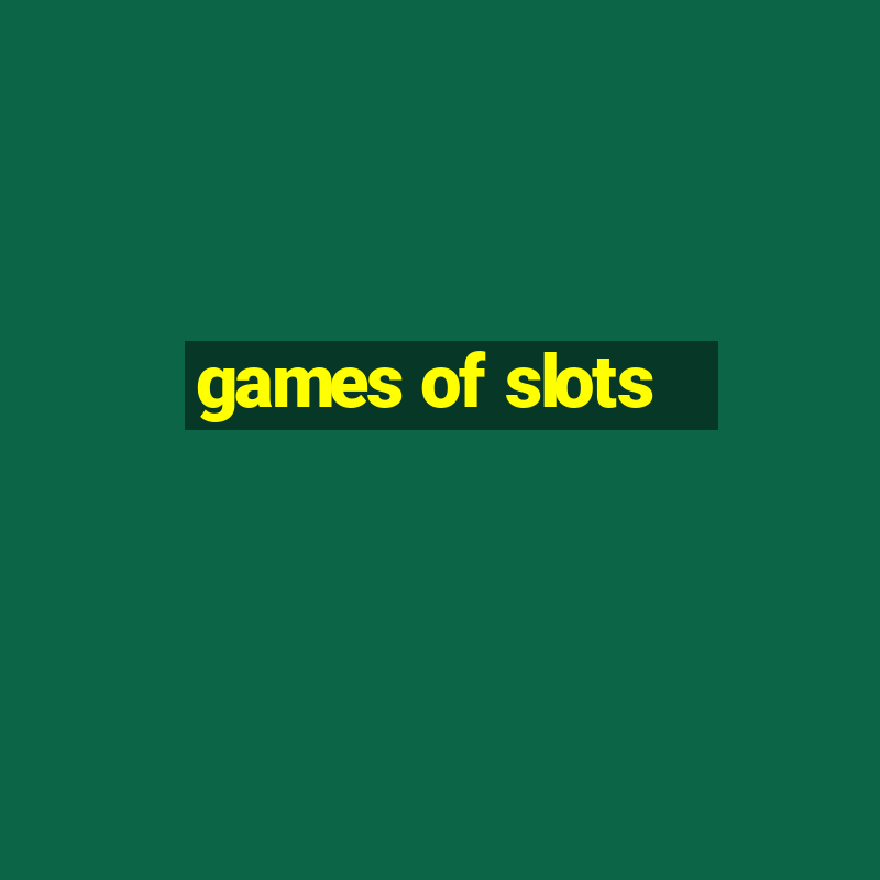 games of slots