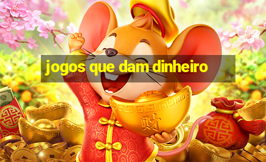 jogos que dam dinheiro