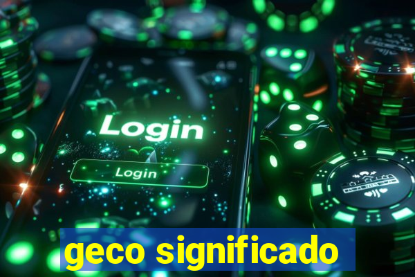 geco significado