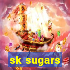 sk sugars