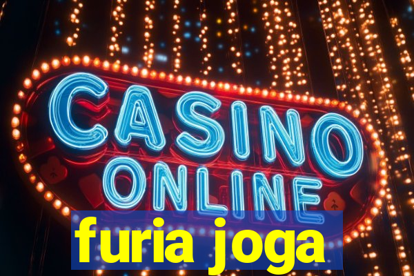 furia joga