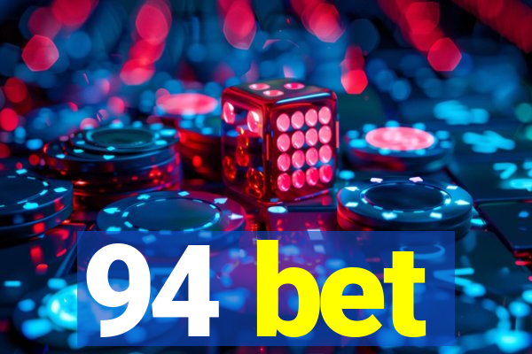 94 bet