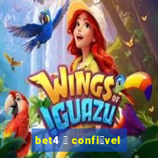 bet4 茅 confi谩vel