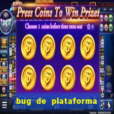 bug de plataforma de jogos