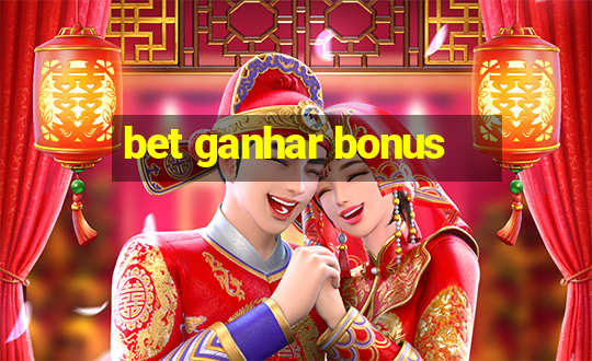 bet ganhar bonus